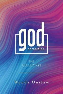 God Chronicles: The Collection - Wanda Outlaw - cover