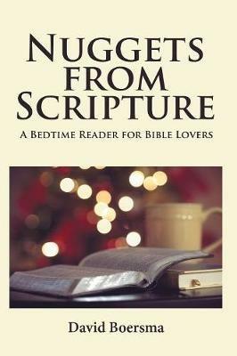 Nuggets from Scripture: A Bedtime Reader for Bible Lovers - David Boersma - cover