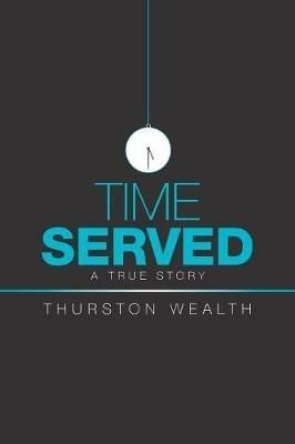 Time Served - Thurston Wealth - cover