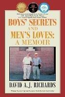 Boys' Secrets and Men's Loves: A Memoir - David A J Richards - cover