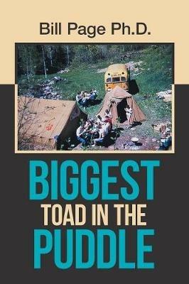 Biggest Toad in the Puddle - Bill Page - cover