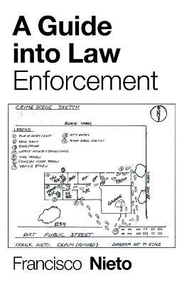 A Guide into Law Enforcement - Francisco Nieto - cover