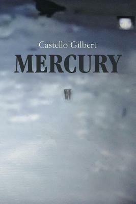 Mercury: The Boy Who Lived - Castello Gilbert - cover
