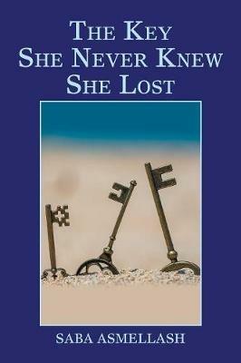 The Key She Never Knew She Lost - Saba Asmellash - cover
