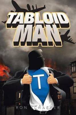 Tabloid Man - Ron Schaefer - cover