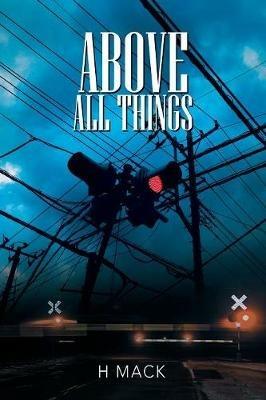 Above All Things - H Mack - cover
