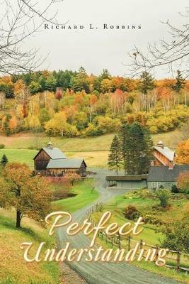 Perfect Understanding - Richard L Robbins - cover