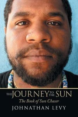 The Journey to the Sun: The Book of Sun Chaser - Johnathan Levy - cover