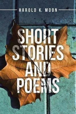 Short Stories and Poems - Harold Moon - cover