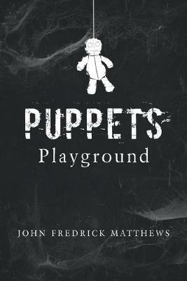 Puppets Playground - John Fredrick Matthews - cover