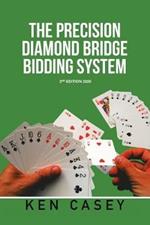The Precision Diamond Bridge Bidding System: 2Nd Edition 2020