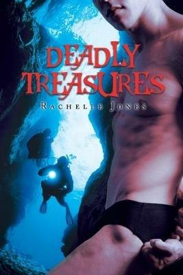 Deadly Treasures - Rachelle Jones - cover