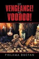 No Vengeance! No Voodoo! - Philama Ductan - cover