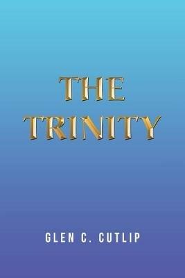 The Trinity - Glen C Cutlip - cover