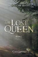 The Lost Queen: Book 1 - Gaia Lewes - cover