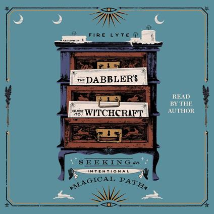 The Dabbler's Guide to Witchcraft