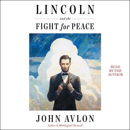 Lincoln and the Fight for Peace