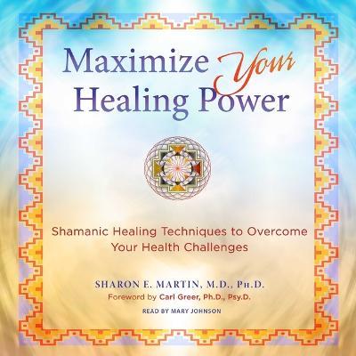 Maximize Your Healing Power