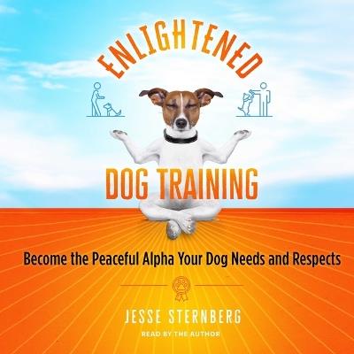 Enlightened Dog Training