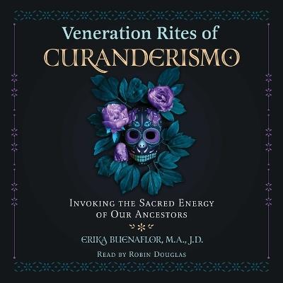Veneration Rites of Curanderismo
