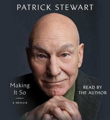 Making It So: A Memoir - Patrick Stewart - cover