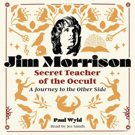 Jim Morrison, Secret Teacher of the Occult