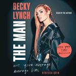 Becky Lynch: The Man
