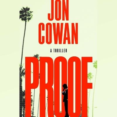 Proof: A Thriller - Jon Cowan - cover
