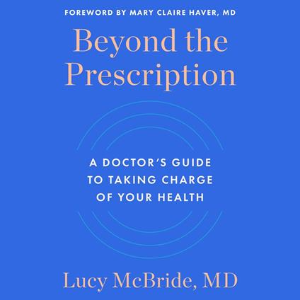 Beyond the Prescription