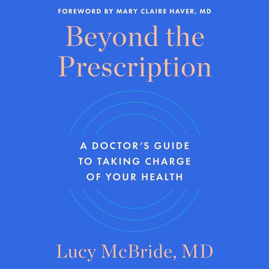 Beyond the Prescription