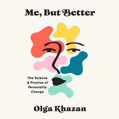Me, But Better - Olga Khazan - cover