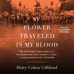 A Flower Traveled in My Blood