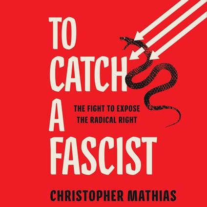 To Catch a Fascist