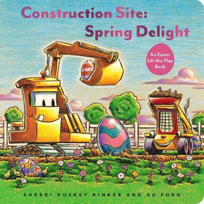 Construction Site: Spring Delight - Sherri Duskey Rinker - cover