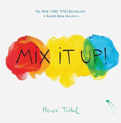 Mix It Up!: Board Book Edition - Herve Tullet - cover