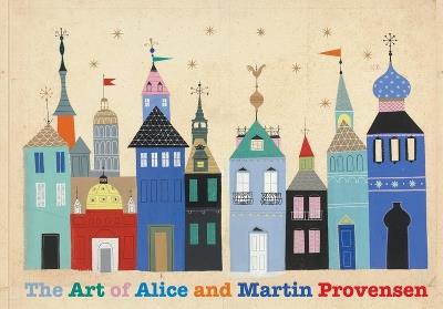 The Art of Alice and Martin Provensen - Alice Provensen,Martin Provensen - cover