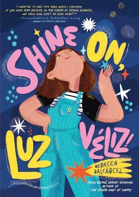 Shine On, Luz Veliz! - Rebecca Balcarcel - cover