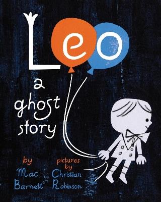 Leo: A Ghost Story - Mac Barnett - cover