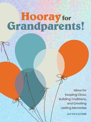 Hooray for Grandparents - Jay Payleitner - cover