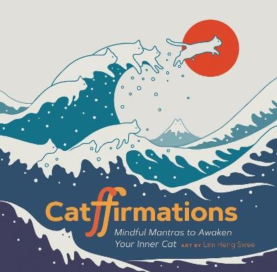 Catffirmations: Mindful Mantras to Awaken Your Inner Cat - cover
