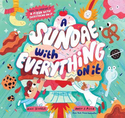 A Sundae with Everything on It - Kyle Scheele - cover