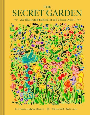 The Secret Garden: An Illustrated Edition of the Classic Novel - Frances Hodgson Burnett - cover