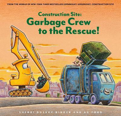 Construction Site: Garbage Crew to the Rescue! - Sherri Duskey Rinker - cover