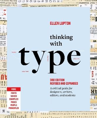 Thinking with Type: A Critical Guide for Designers, Writers, Editors, and Students (3rd Edition, Revised and Expanded) - Ellen Lupton - cover