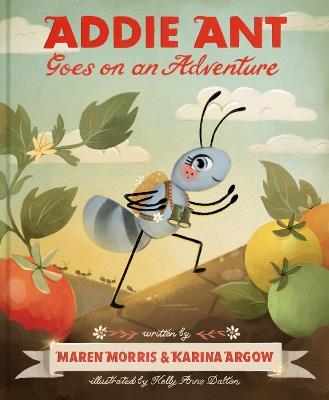 Addie Ant Goes on an Adventure - Maren Morris,Karina Argow - cover