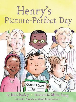 Henry’s Picture-Perfect Day: Book 3 - Jenn Bailey - cover