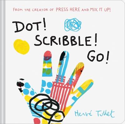 Dot! Scribble! Go! - Hervé Tullet - cover