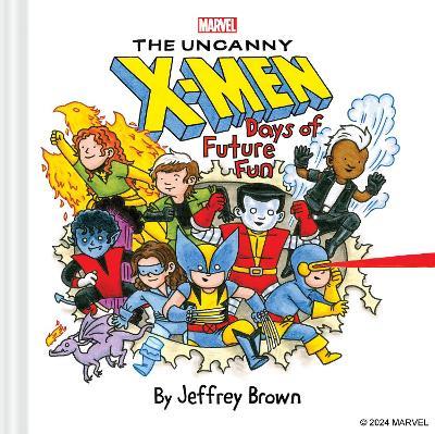 Marvel The Uncanny X-Men: Days of Future Fun - Jeffrey Brown - cover