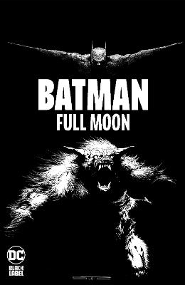 Batman: Full Moon - Rodney Barnes,Stevan Subic - cover