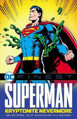 DC Finest: Superman: Kryptonite Nevermore - Dennis O'Neil,Curt Swan - cover